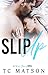 Slip Up (Taking Chances #3)