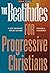 The Beatitudes for Progressive Christians by Donald Schmidt