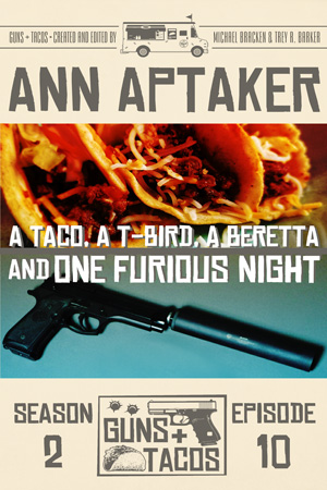 A Taco, A T-Bird, A Beretta and One Furious Night (Guns & Tacos season 2)