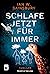 Schlafe jetzt für immer (German Edition)
