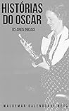 Histórias do Oscar: Os anos iniciais (Portuguese Edition) Book cover for Histórias do Oscar: Os anos iniciais (Portuguese Edition)