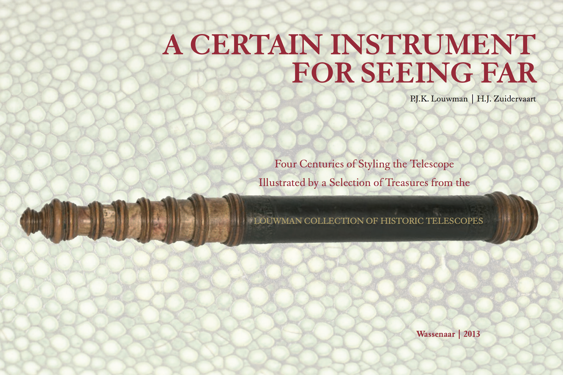 A Certain Instrument for Seeing Far