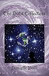 The Data Collectors by Danielle Palli The Data Collectors by Danielle Palli