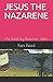 JESUS THE NAZARENE: As Told...
