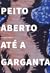 Peito Aberto até a Garganta by Mariana Marino