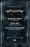 Coffret Numérique 3 livres - Les Contes interdits - Blanche Neige - Peter Pan - Les 3 P'tits cochons (French Edition) Coffret Numérique 3 livres - Les Contes interdits - Blanche Neige - Peter Pan - Les 3 P'tits cochons (French Edition)