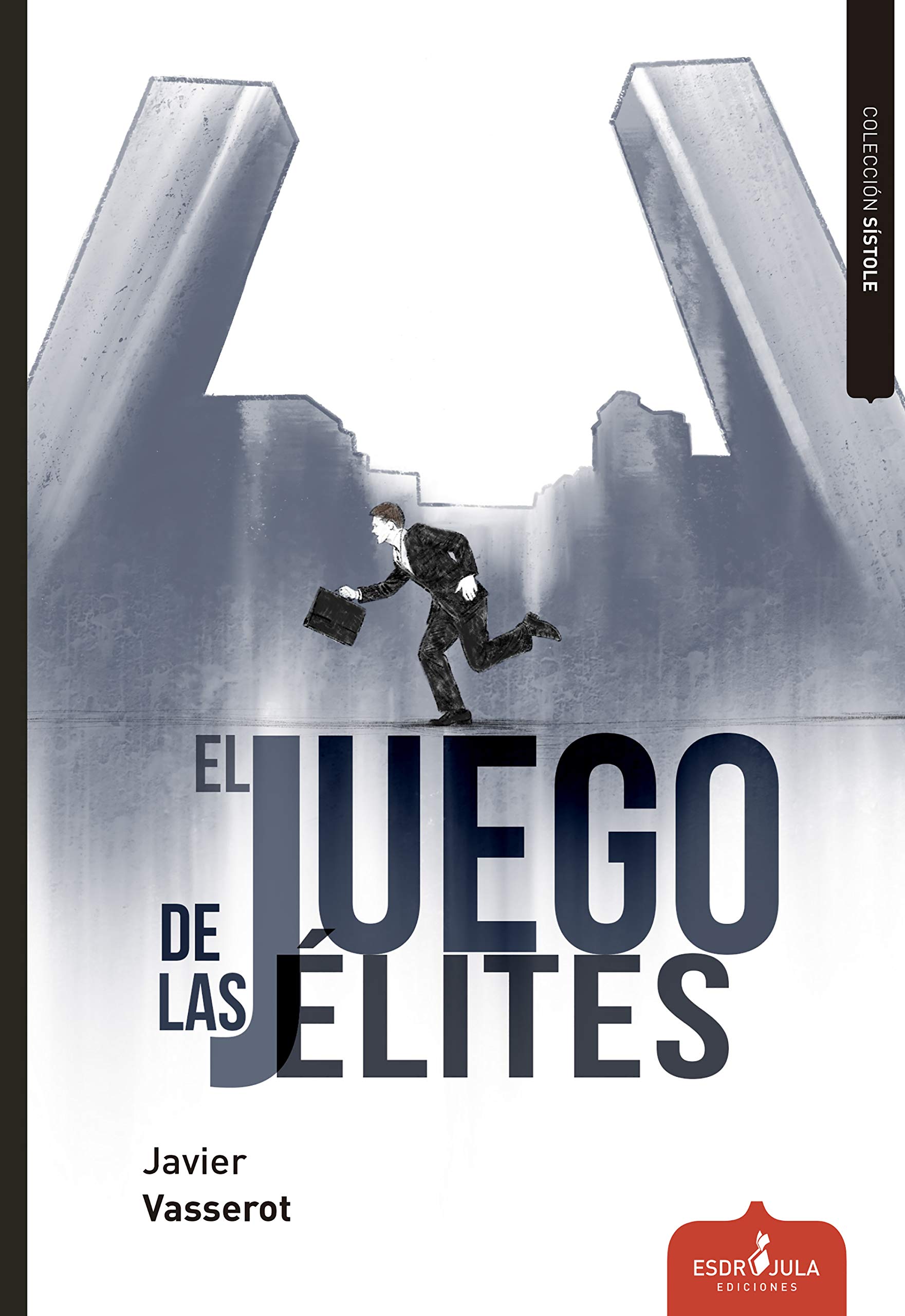 Portada de El juego de las élites, de JAVIER VASSEROT
