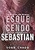 Esquecendo Sebastian
