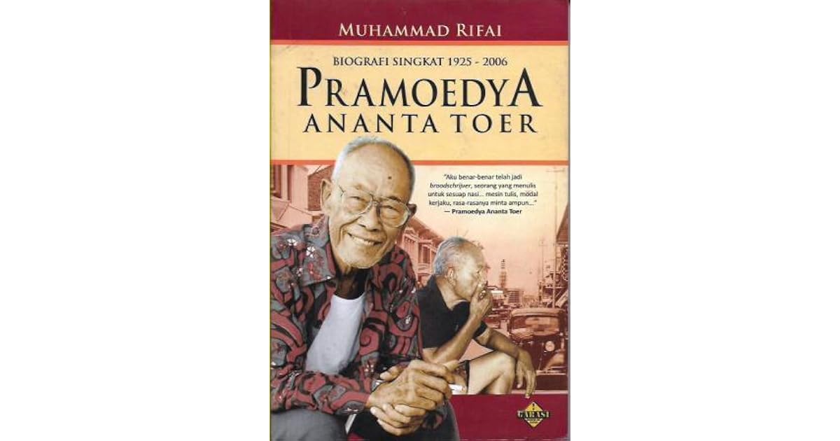 Pramoedya Ananta Toer Biografi Singkat By Muhammad Rifai