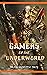 Gamers of the Underworld