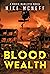 Blood Wealth (Robin Marlett...