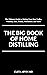 THE BIG BOOK OF HOME DISTIL...
