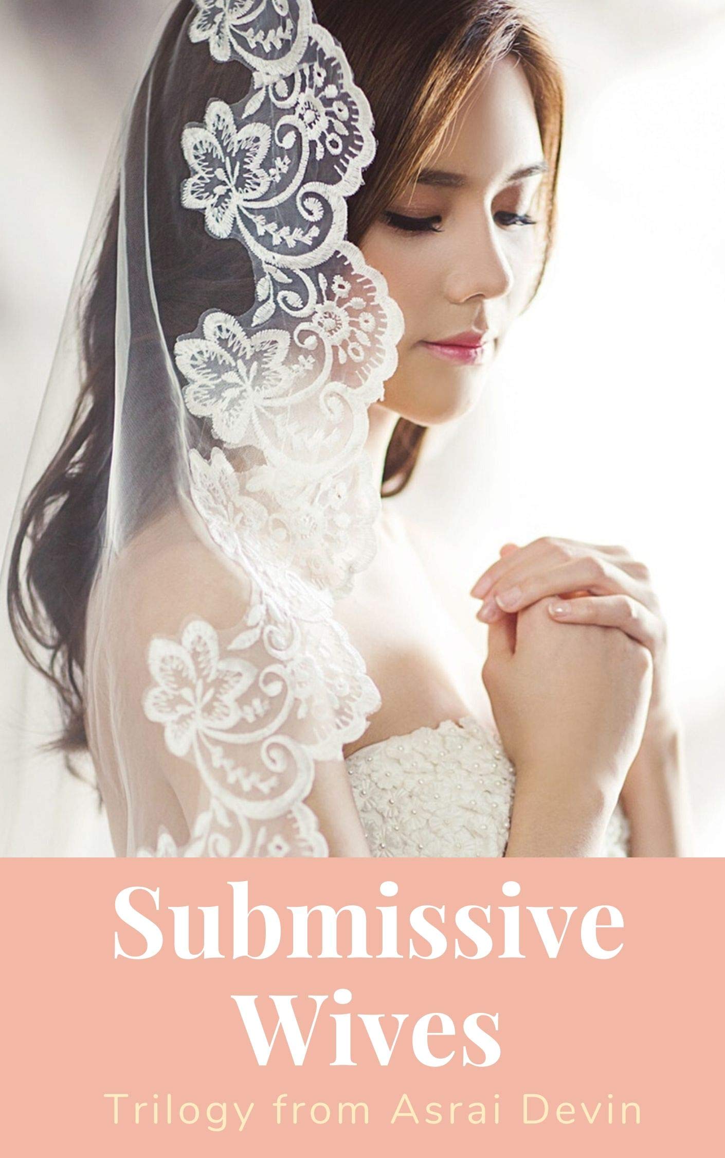 Submissive Wives: A Trilogy of short stories (Kindle Edition)