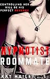 Book cover for Hypnotist Roommate (an Erotic Hypnosis Romance Novel)