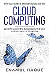 The Ultimate Modern Guide to Cloud Computing