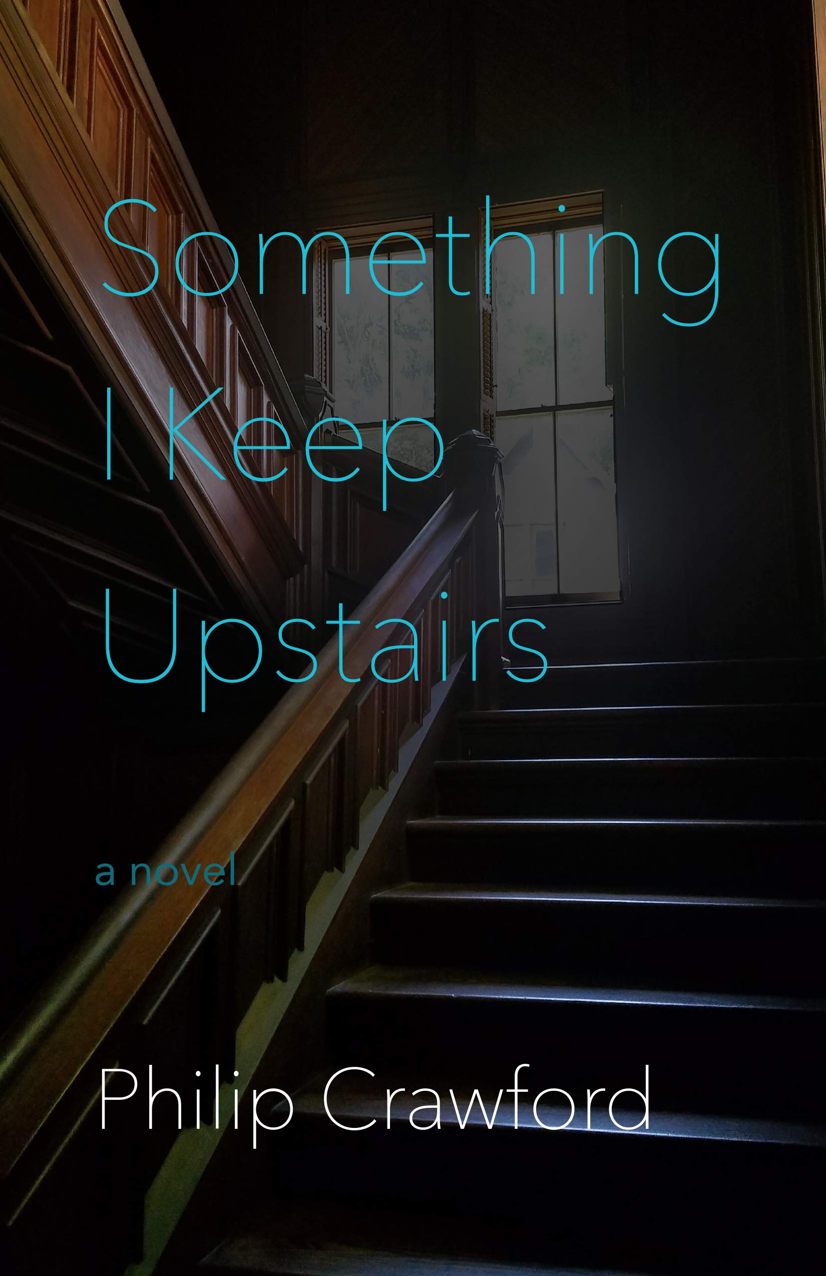 Something I Keep Upstairs (Kindle Edition)