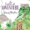The Castle of Adventure by Enid Blyton