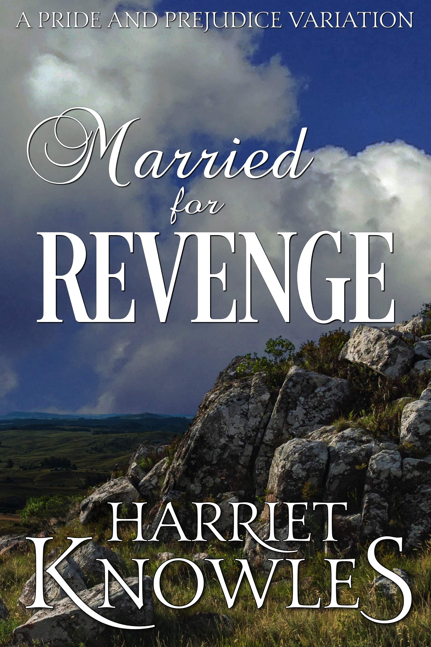 Married for Revenge: A Darcy and Elizabeth Pride and Prejudice Variation (The Ardent Love of Fitzwilliam Darcy Book 4)