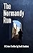 The Normandy Run by Brett Hoskins The Normandy Run by Brett Hoskins