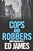 Cops and Robbers (Police Scotland Edinburgh Crime Thrillers)