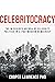 Celebritocracy: The Misguid...