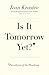 Is It Tomorrow Yet? Paradox...