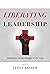 Liberating Leadership: Refl...