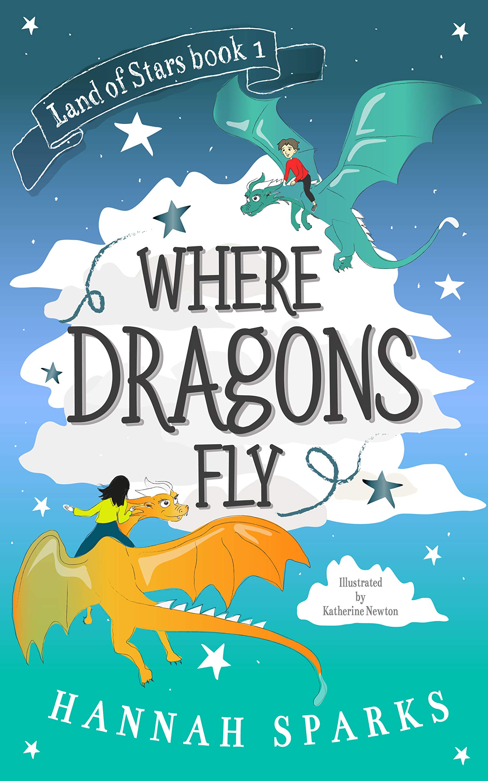 Where Dragons Fly (Land of Stars #1)
