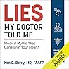 Lies My Doctor To...