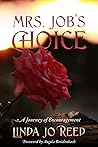 Mrs. Job's Choice by Linda Jo Reed Mrs. Job's Choice by Linda Jo Reed