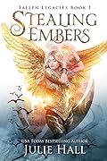 Stealing Embers (Fallen Legacies, #1)