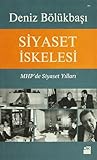 Siyaset İskelesi: MHP'de Siyaset Yılları