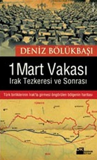 1 Mart Vakası: Irak Tezkeresi ve Sonrası (Paperback)