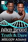 Truth & Dare (Alien Breed #30) Truth & Dare (Alien Breed #30)