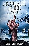 Horror Fuel Vol. ...
