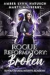 Rogue Reformatory...
