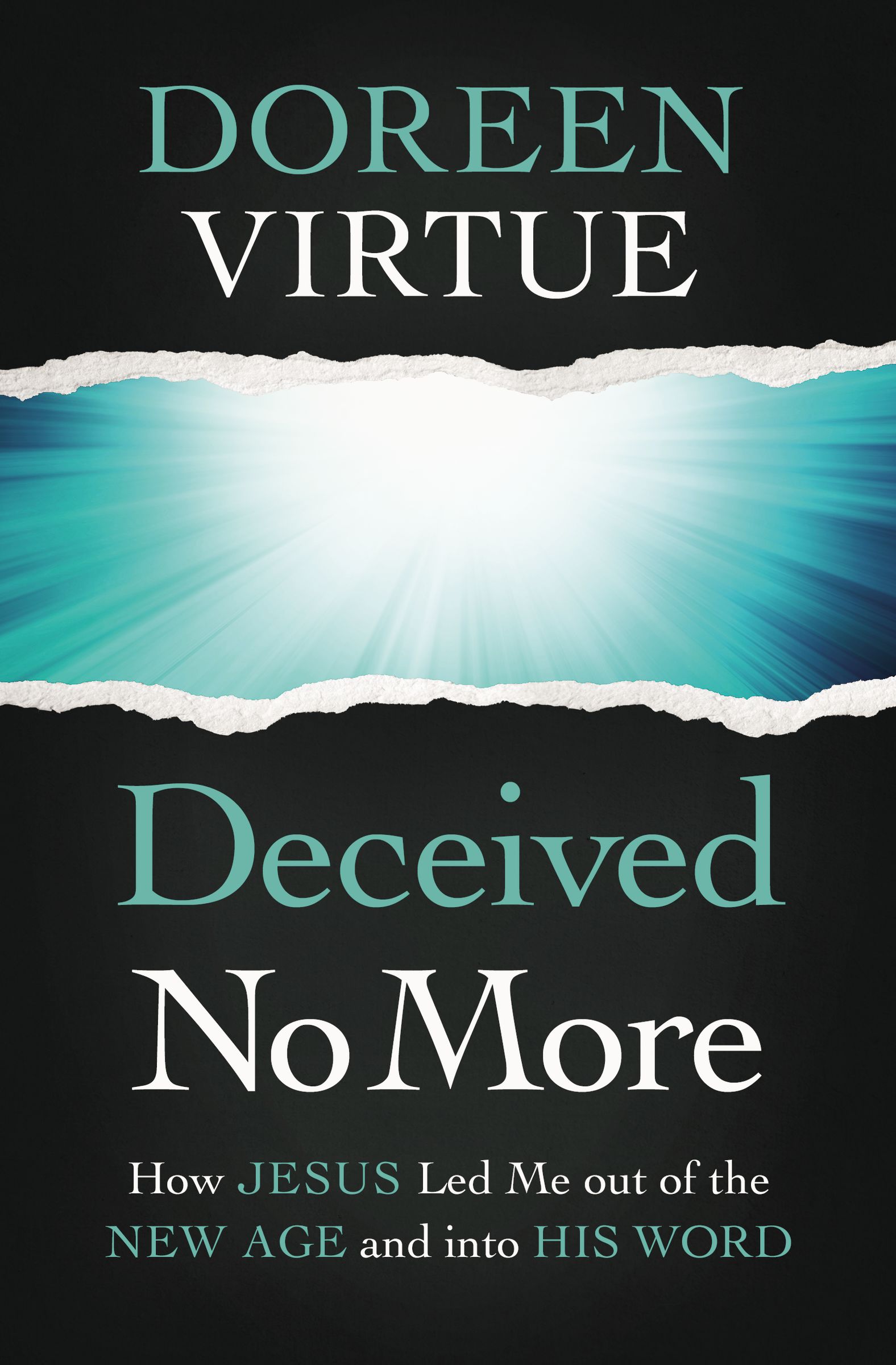 Deceived No More: How Jesus Led Me out of the New Age and into His Word (Paperback)