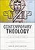 Contemporary Theology: An Introduction, Revised Edition: Classical, Evangelical, Philosophical, and Global Perspectives