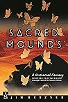 Sacred Mounds: A Historical Fantasy
