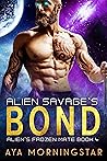 Alien Savage's Bond
