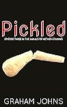 Pickled (The Annals of Nether-Staining, #3)