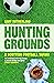 Hunting Grounds: A Scottish...