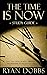 The Time Is Now Study Guide