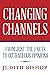 Changing Channels: From Jus...