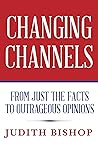 Changing Channels: From Just The Facts To Outrageous Opinions