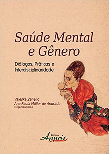 Saúde Mental e Gênero. Diálogos, Práticas e Interdisciplinaridade