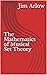 The Mathematics of Musical Set Theory by Jim Arlow