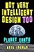 Not Very intelligent Design...