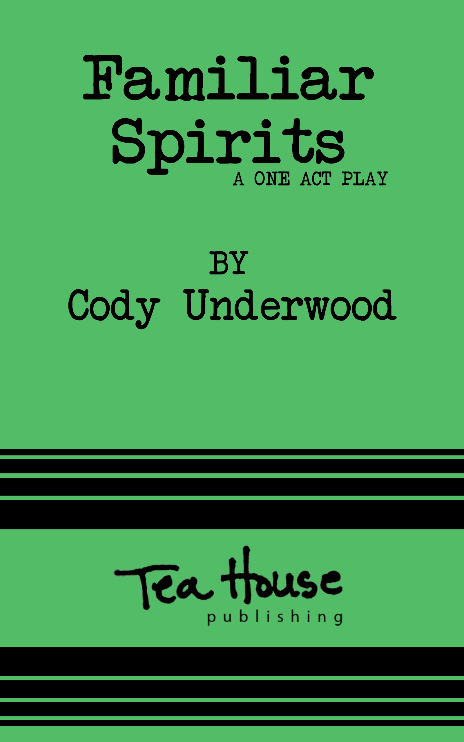 Familiar Spirits: a one act play 2019 Edition
