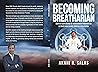 Becoming Breathar...